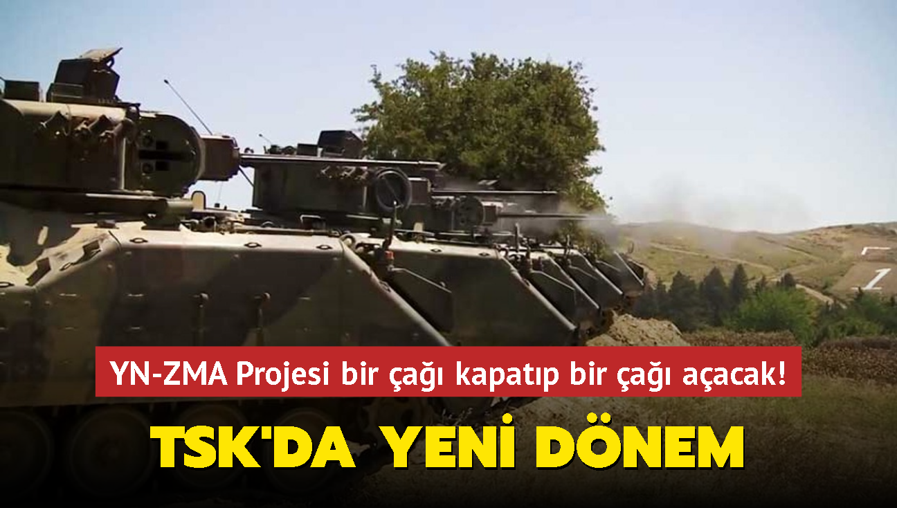 YN-ZMA Projesi bir a kapatp bir a aacak! TSK'da yeni dnem