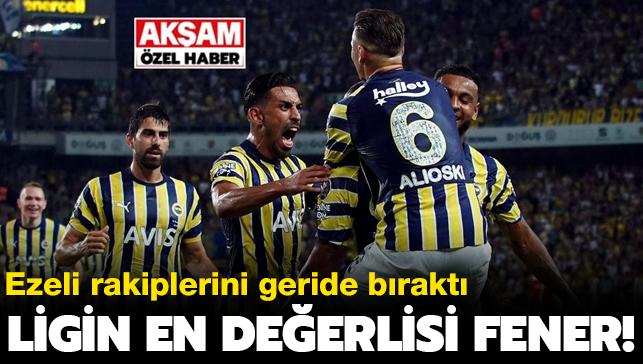 ZEL HABER! Sar-lacivertliler ezeli rakiplerini geride brakt: Ligin en deerlisi Fenerbahe!