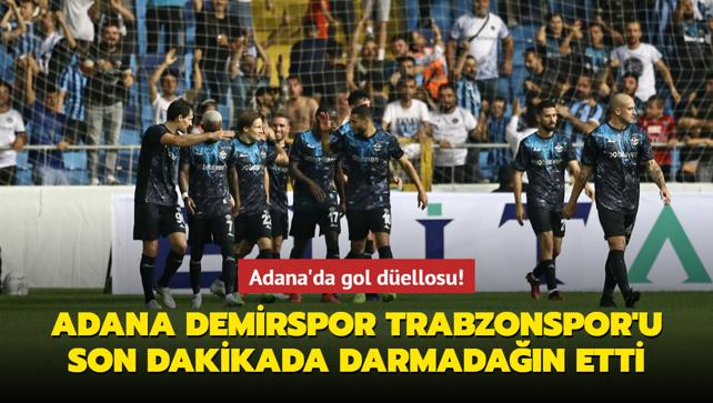 Adana'da gol dellosu! Adana Demirspor, Trabzonspor'u son dakikada darmadan etti