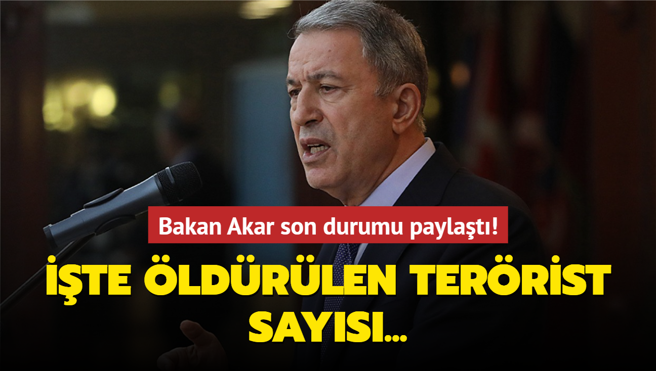 Bakan Akar son durumu paylat! te ldrlen terrist says...