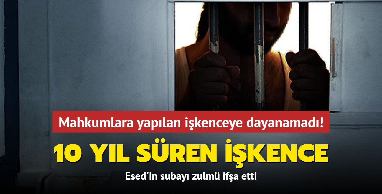 Mahkumlara yaplan ikenceye dayanamayarak kat! Esed'in subay zulm ifa etti