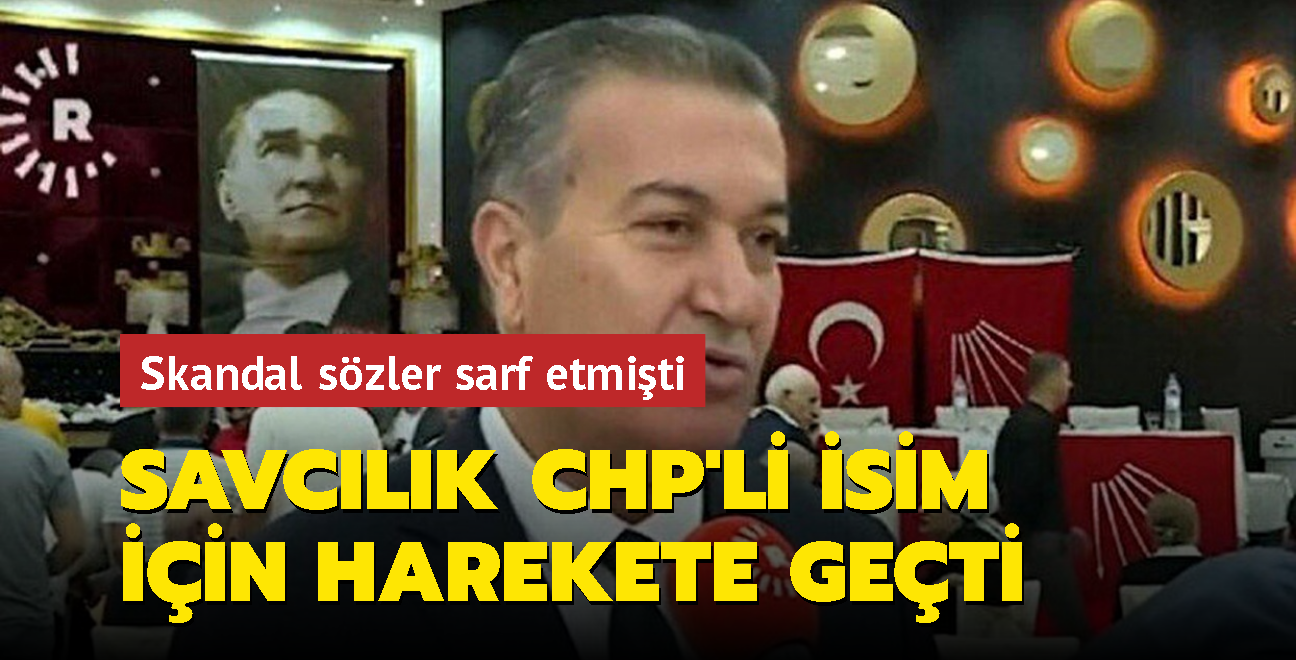 Skandal szler sarf etmiti... Savclk CHP'li isim iin harekete geti