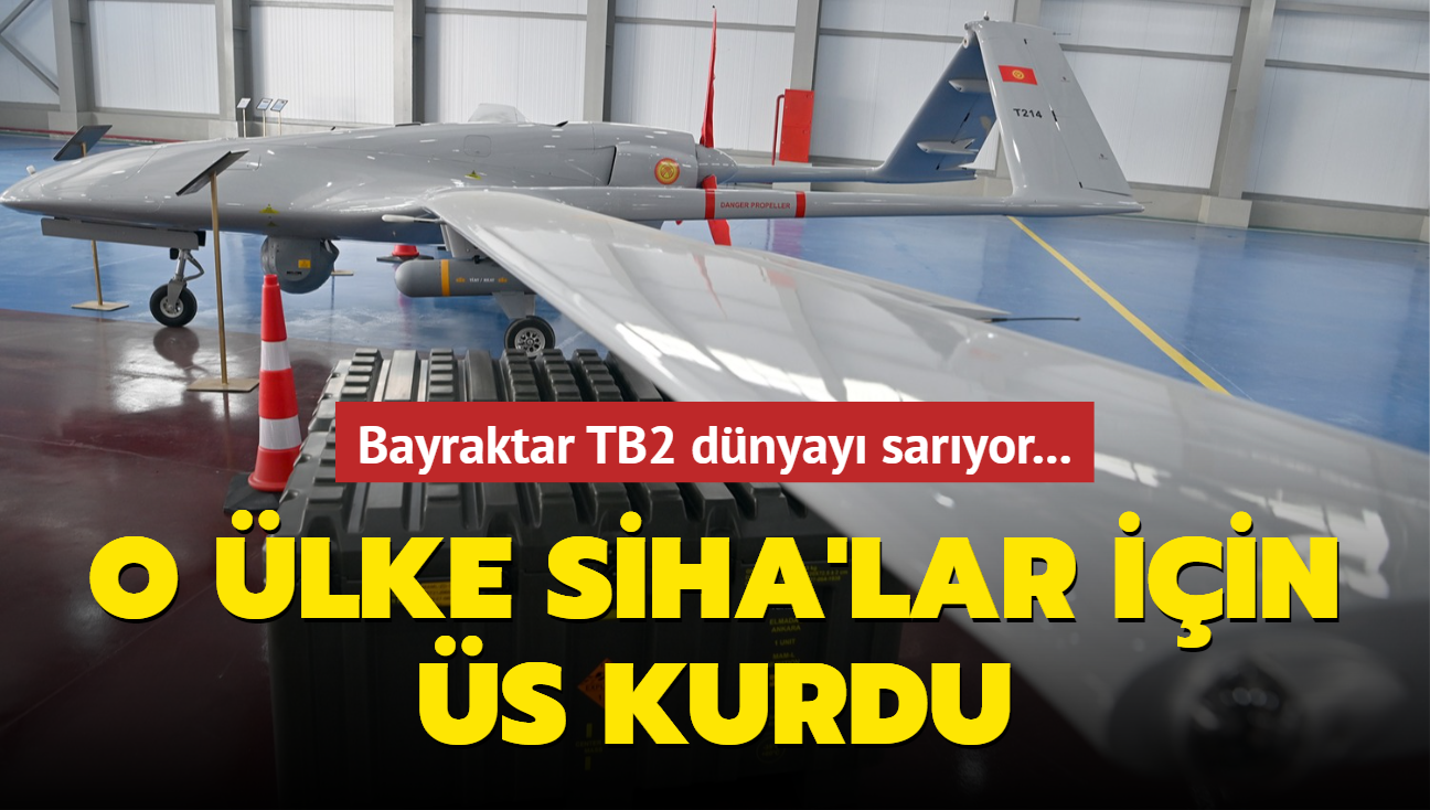 Bayraktar TB2 dnyay saryor... Krgzistan SHA'lar iin s kurdu