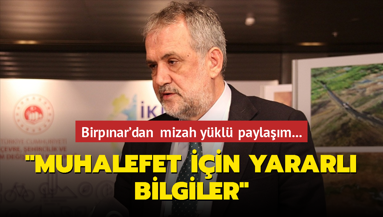 Birpnar'dan mizah ykl paylam... "Muhalefet iin yararl bilgiler"