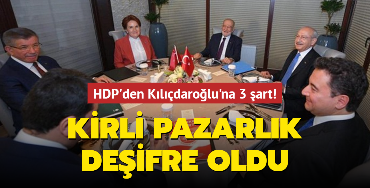 Kirli pazarlk deifre oldu... HDP'den Kldarolu'na 3 art!