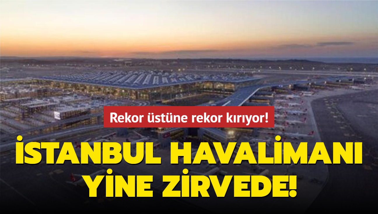 Rekor stne rekor kryor! stanbul Havaliman yine zirvede