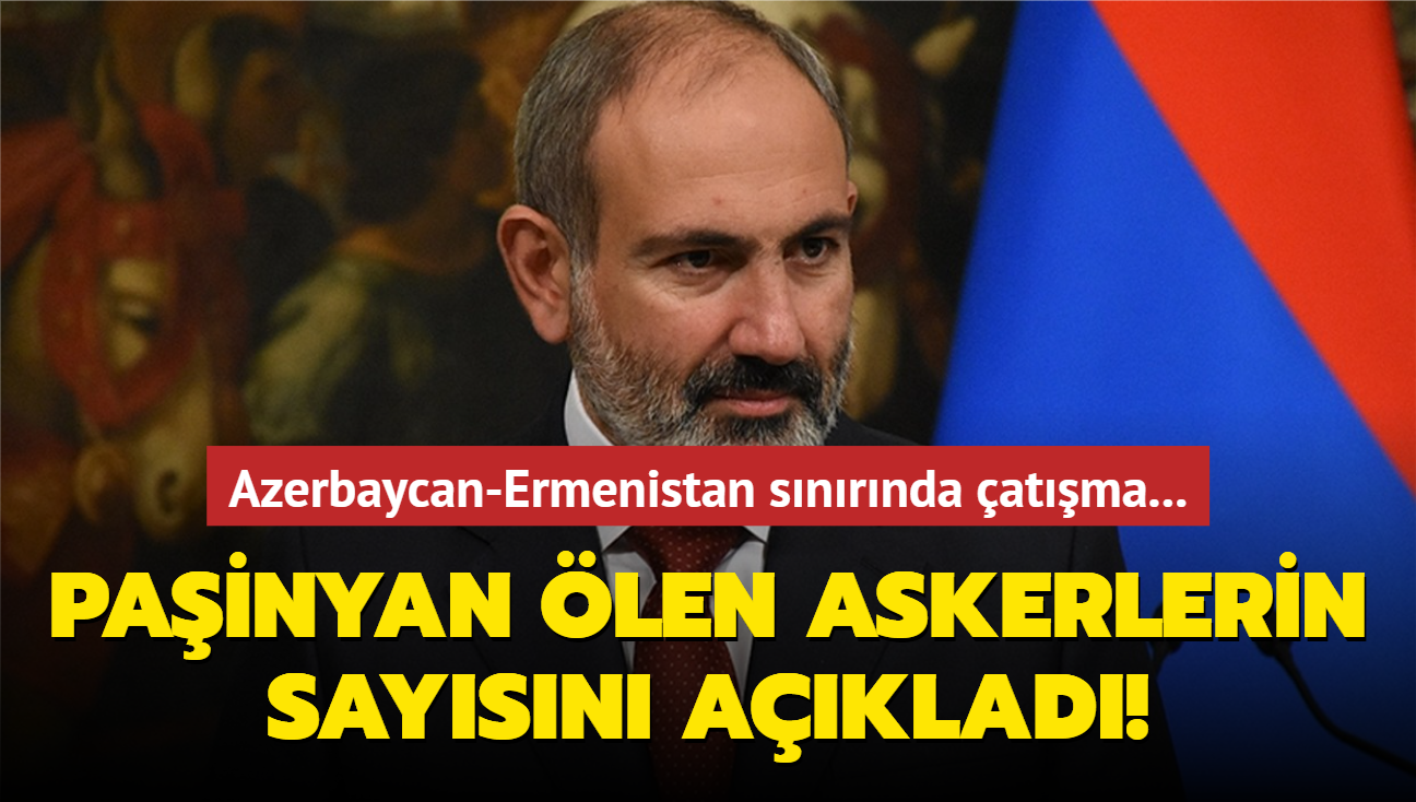 Azerbaycan-Ermenistan snrnda atma! Painyan len askerlerin saysn aklad