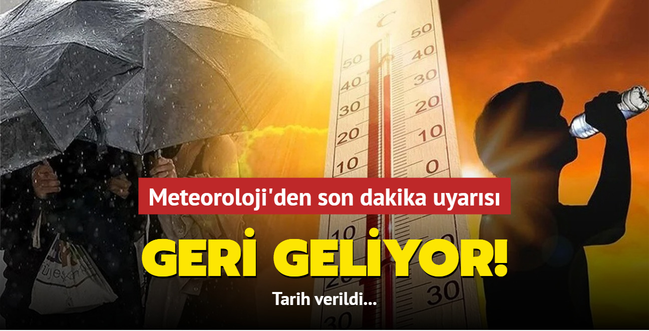 Meteoroloji'den son dakika uyars! l scaklar geliyor