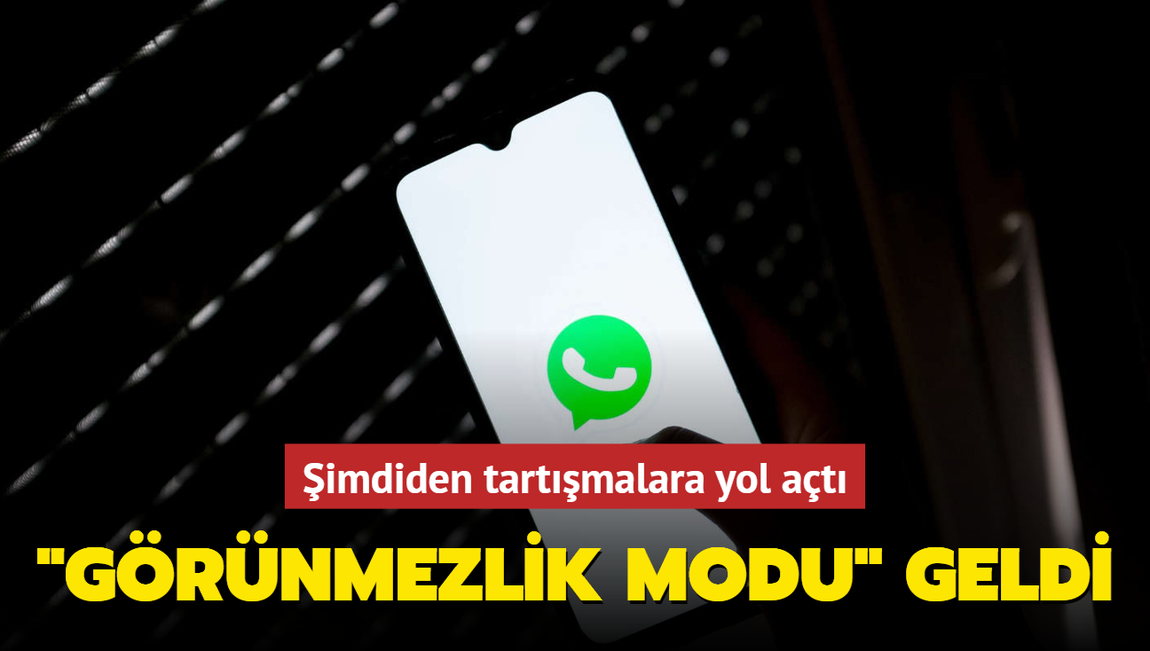 WhatsApp bugne kadarki en tartmal zellii getirdi! Grnmezlik modu ok can skacak