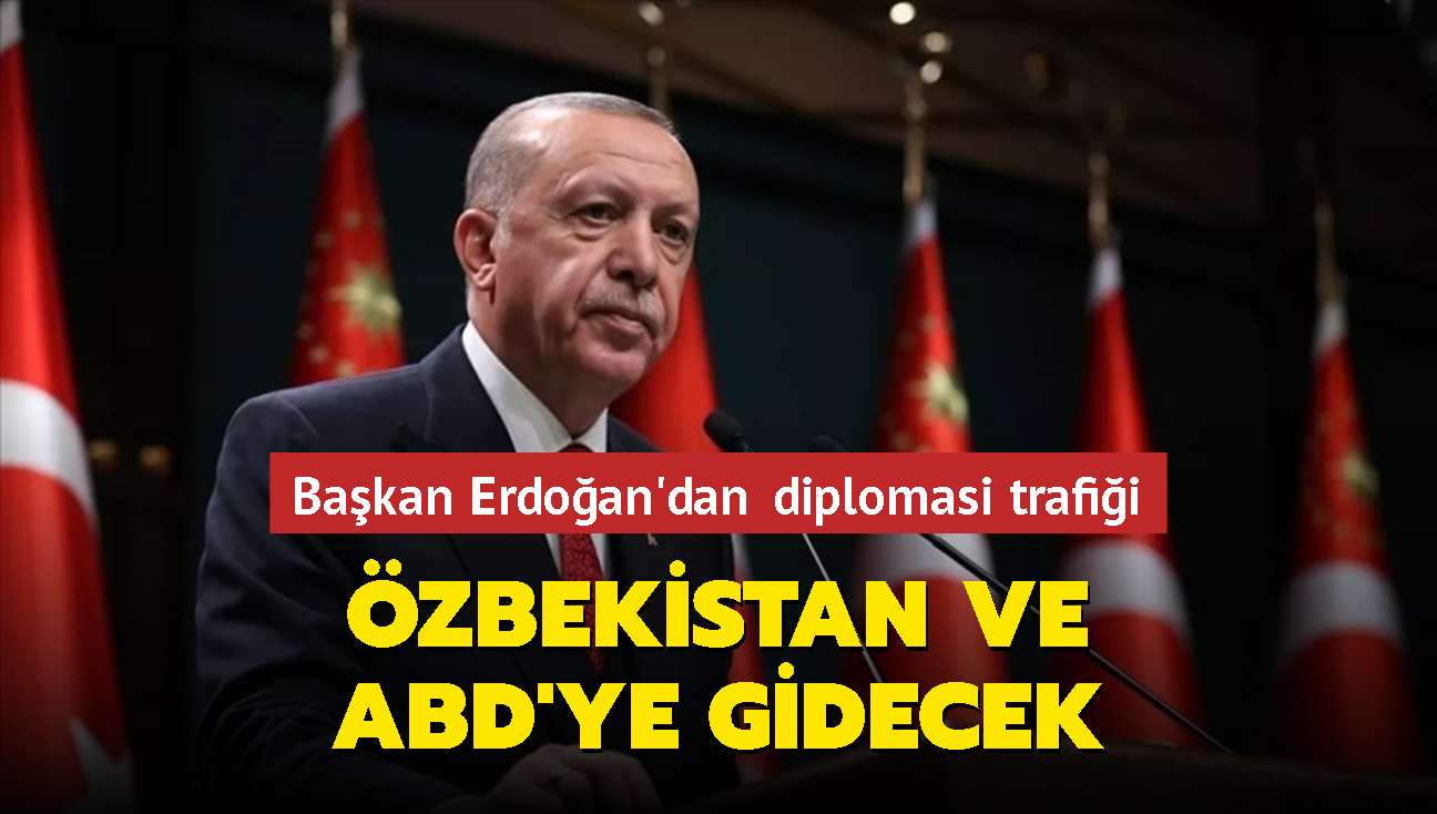 Bakan Erdoan'dan diplomasi trafii... zbekistan ve ABD'ye gidecek