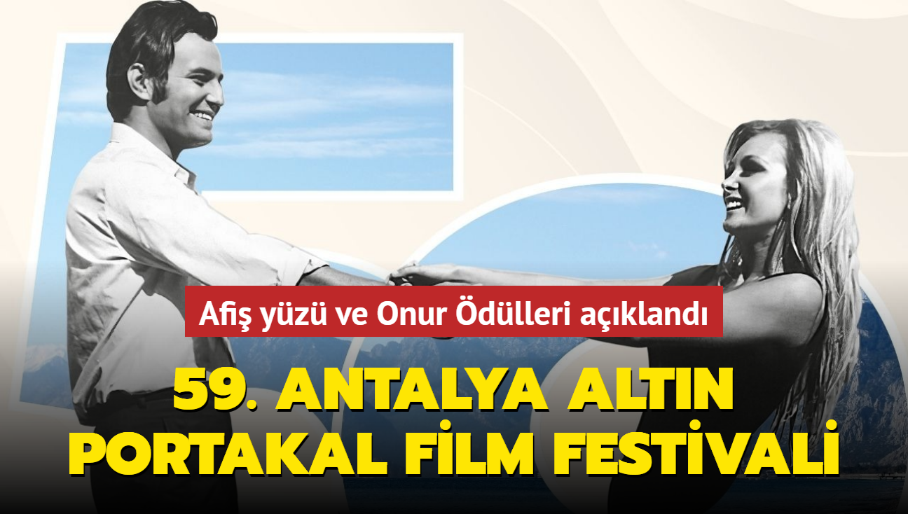 59. Antalya Altn Portakal Film Festivali'nin afi yz ve Onur dlleri akland