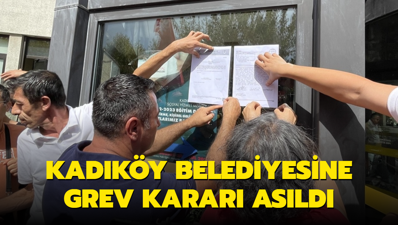 Kadky Belediyesine grev karar asld