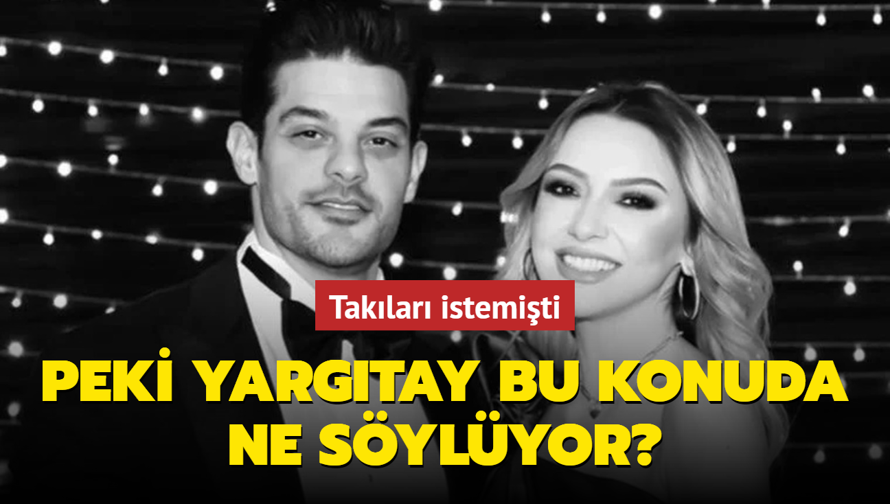 Mehmet Dinerler'in Hadise'den istedii taklara yargtay karar