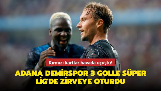 Krmz kartlar havada uutu! Adana Demirspor 3 golle Sper Lig'de zirveye oturdu