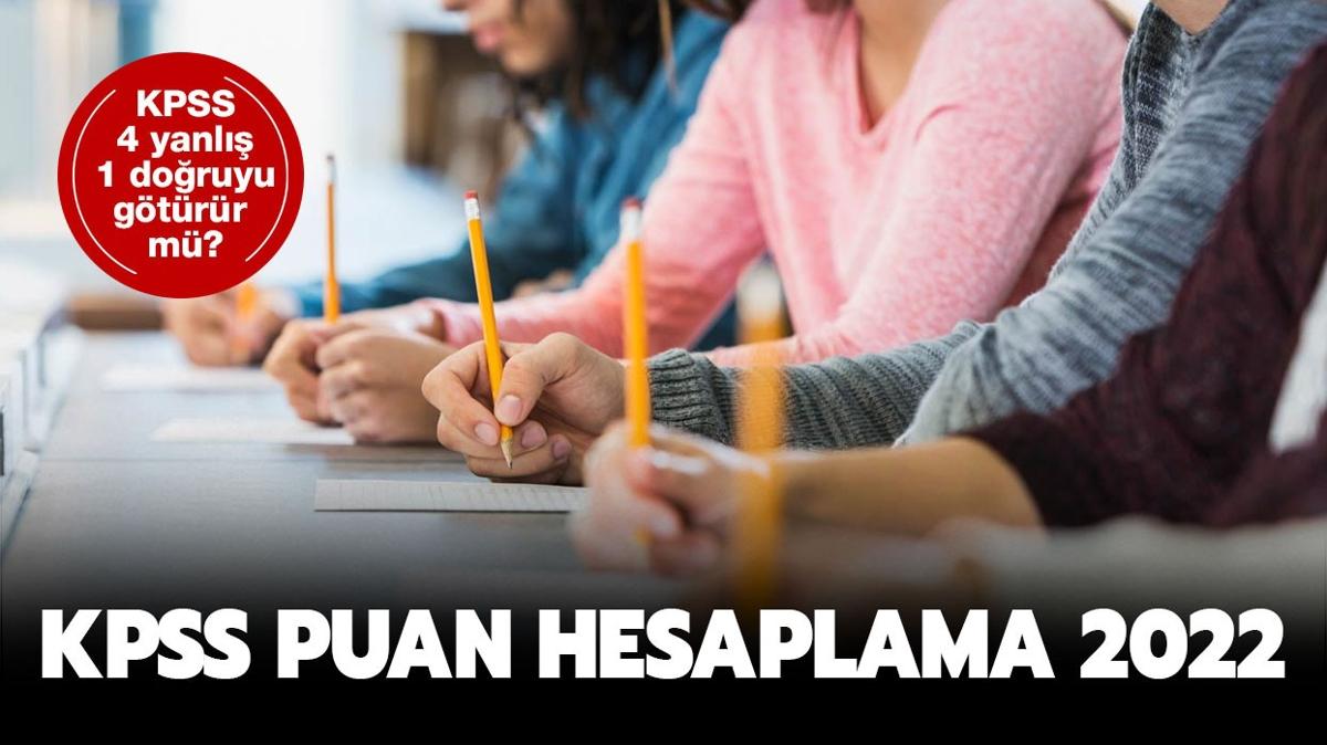 KPSS 4 yanl 1 doruyu gtryor mu" KPSS puan hesaplamas nasl yaplacak"