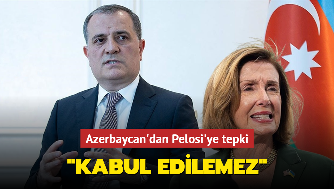 Azerbaycan'dan Pelosi'ye tepki... "Kabul edilemez"