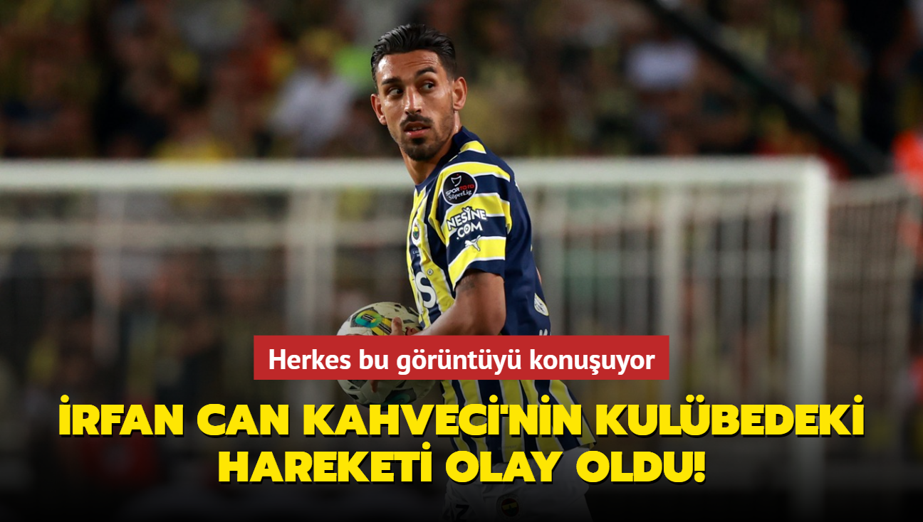 rfan Can Kahveci'nin kulbedeki hareketi olay oldu! Herkes bu grnty konuuyor...