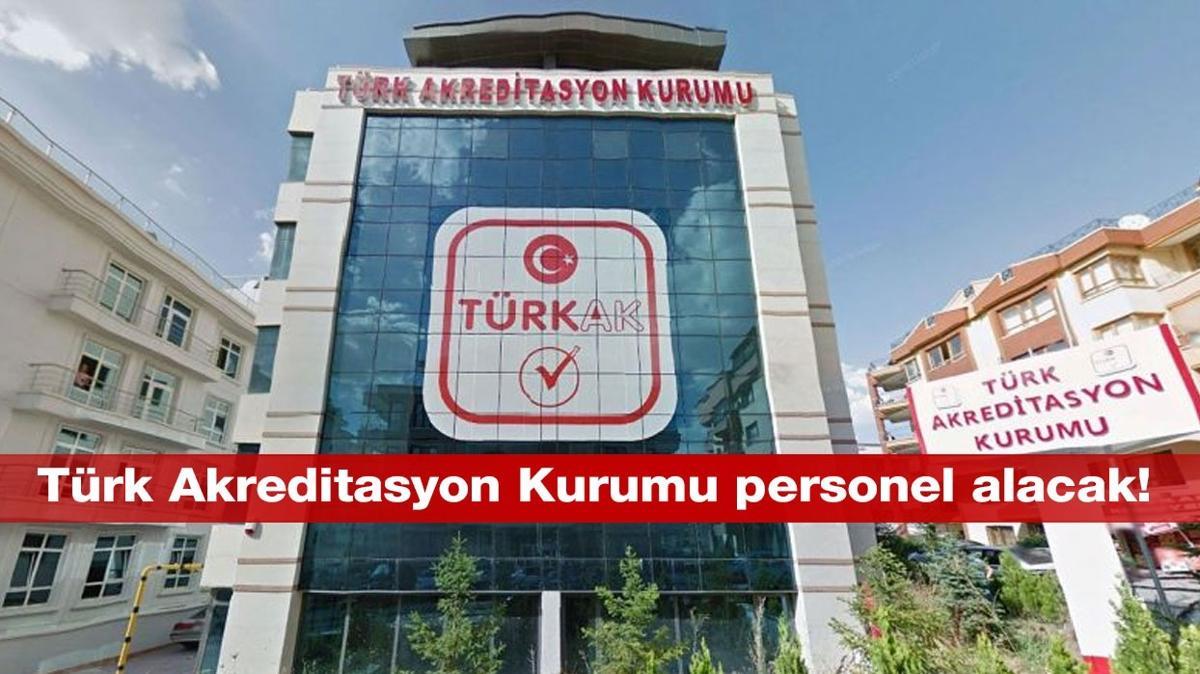 Trk Akreditasyon Kurumu destek personeli alacak!