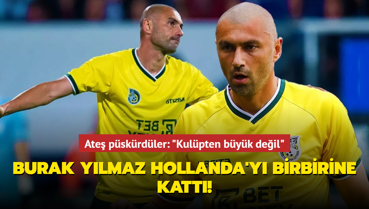 Burak Ylmaz Hollanda'y birbirine katt! Ate pskrdler: "Kulpten byk deil..."