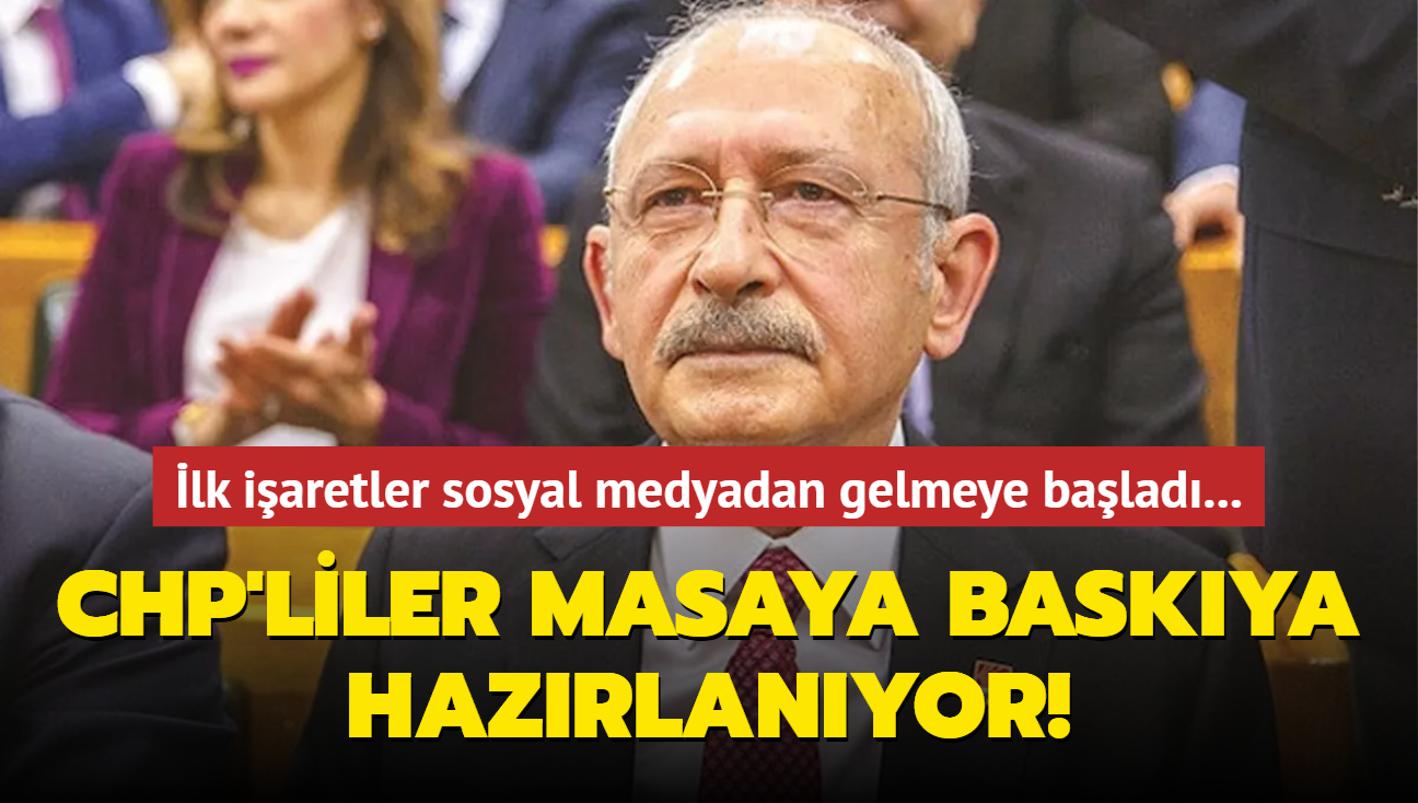 lk iaretler sosyal medyadan gelmeye balad... CHP'liler masaya baskya hazrlanyor!