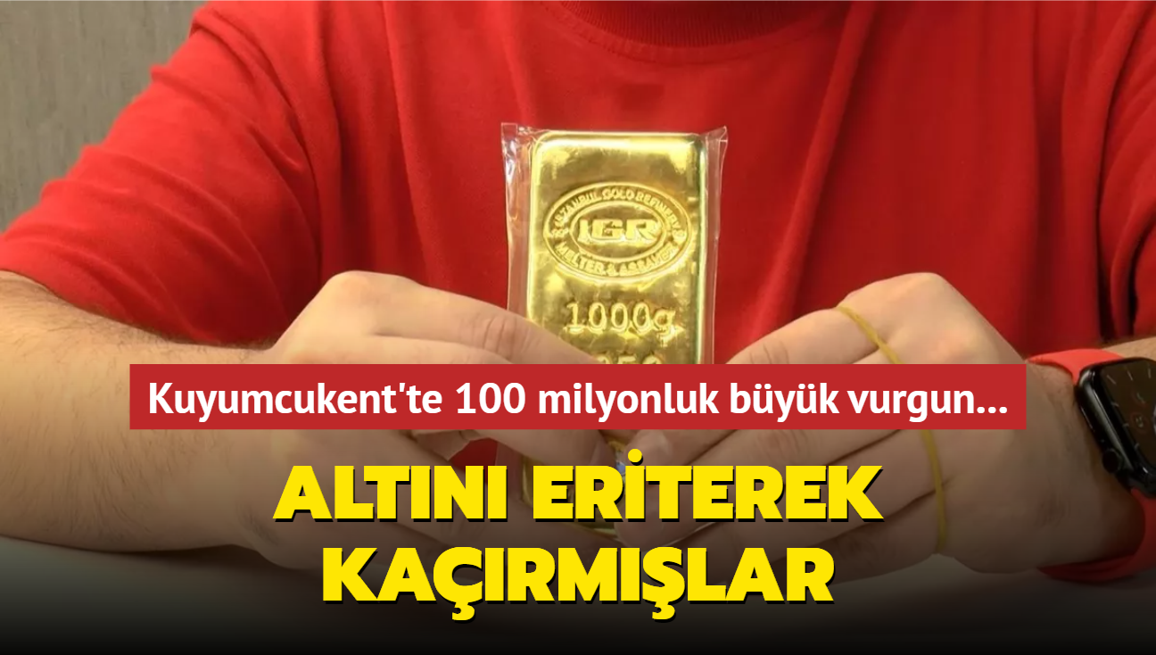 Kuyumcukent'te 100 milyonluk byk vurgun! Altn eriterek karmlar