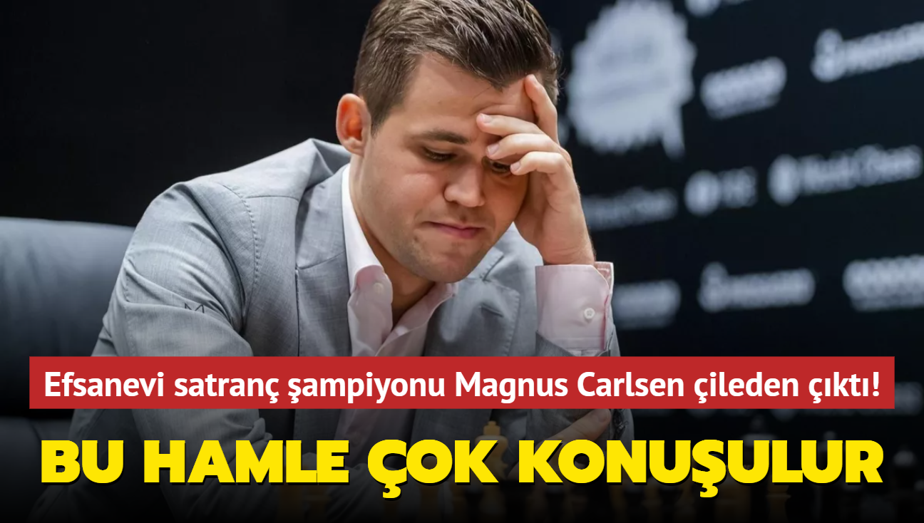 u ana kadarki en artc hamlesini yapt! Efsanevi satran ampiyonu Magnus Carlsen ileden kt