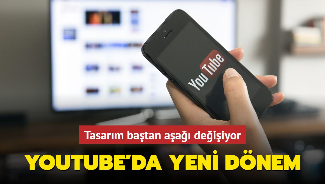 YouTube'da yeni dnem! Tasarm batan aa deiiyor