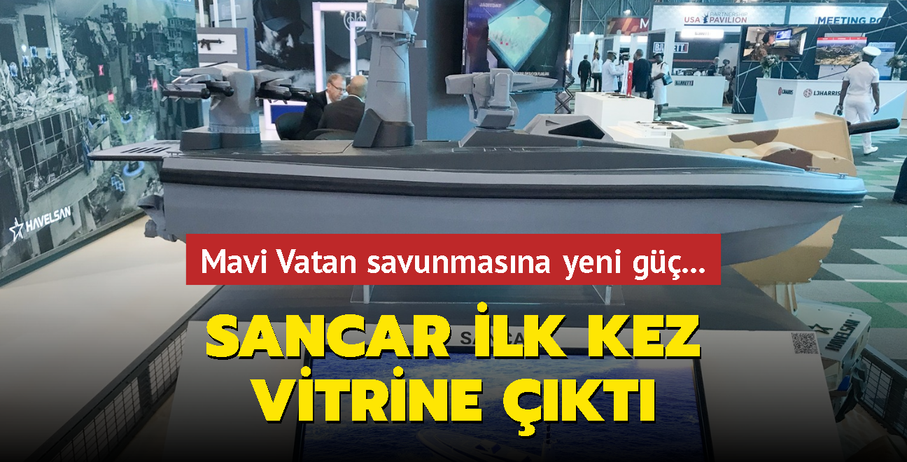 Mavi Vatan savunmasna yeni g... Sancar ilk kez vitrine kt