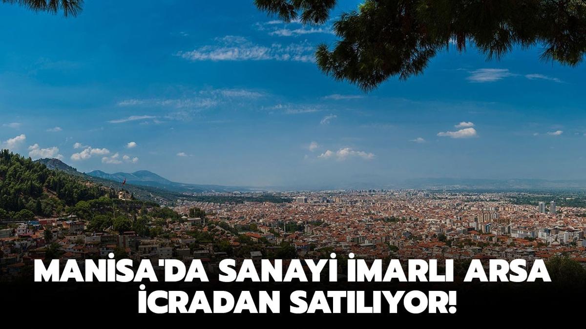 Manisa'da sanayi imarl arsa icradan satlyor!