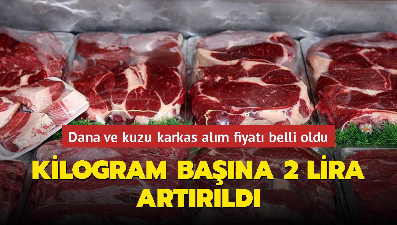 Dana ve kuzu karkas alm fiyat belli oldu.... Kilogram bana 2 lira artrld