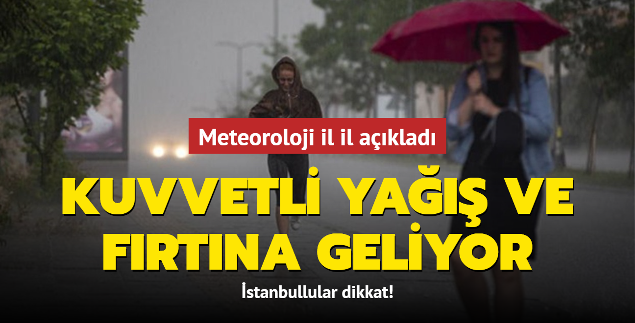 Meteoroloji il il aklad: Kuvvetli ya ve frtna geliyor