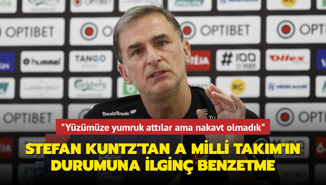 Stefan Kuntz'tan A Milli Takm'n durumuna ilgin benzetme: "Yzmze yumruk attlar ama nakavt olmadk"