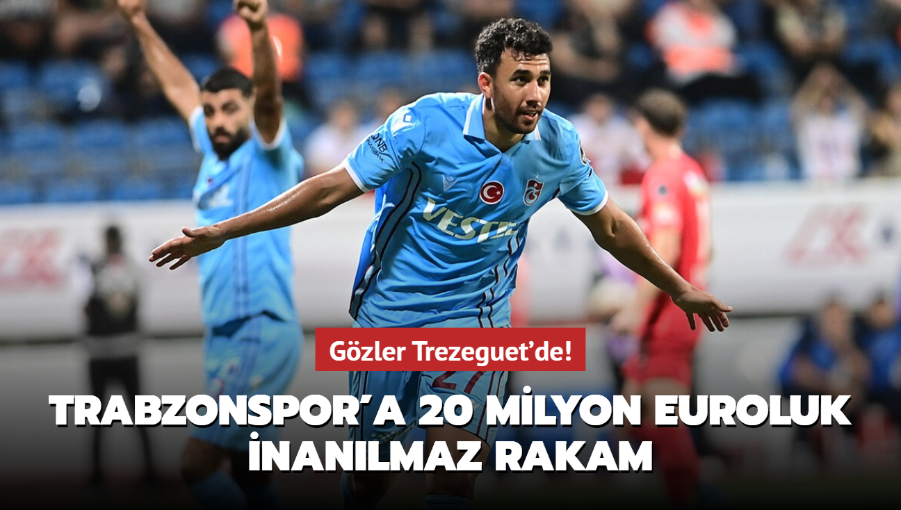 Trabzonspor'a 20 milyon euroluk inanlmas g rakam! Tm gzler Trezeguet'de