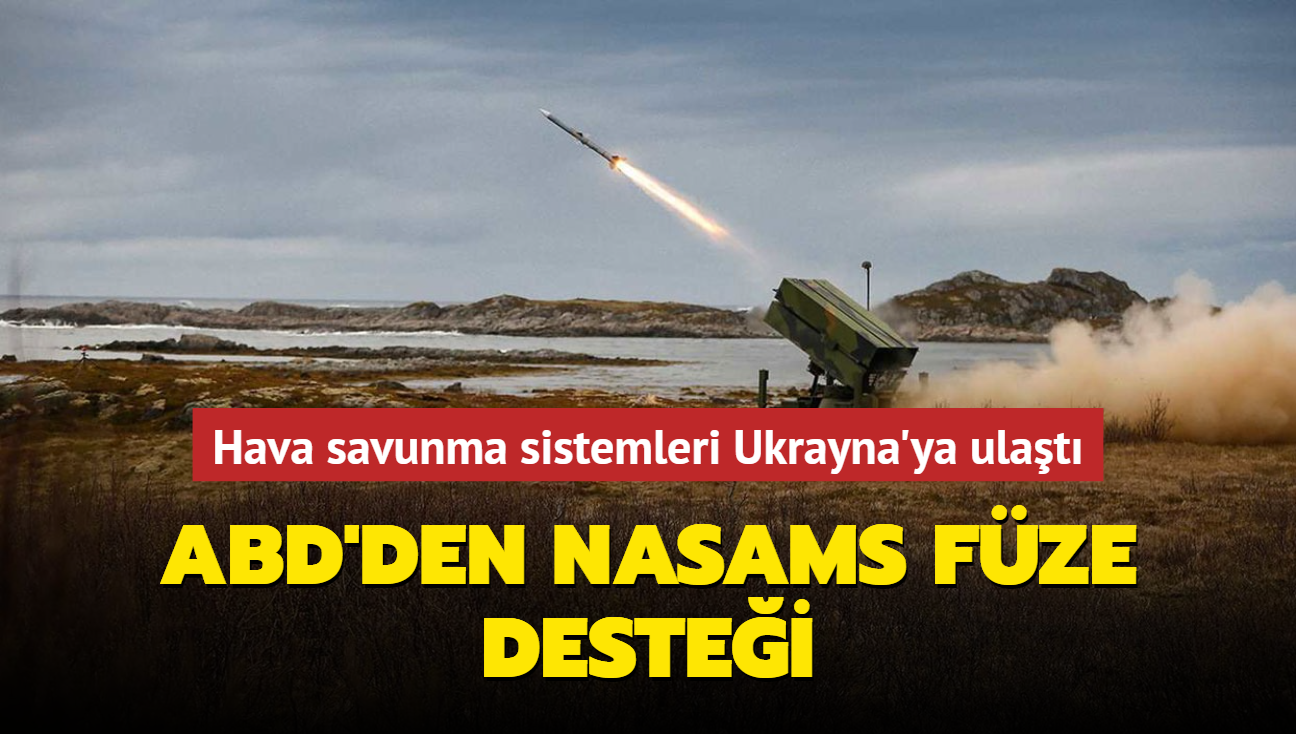 Hava savunma sistemleri Ukrayna'ya ulat... ABD'den NASAMS fze destei