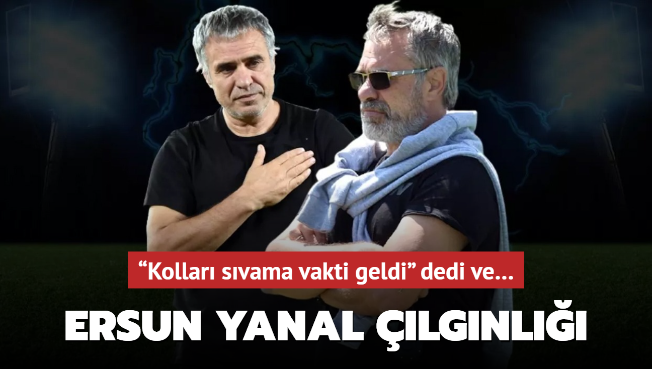 Ersun Yanal harekt balad! 'Kollar svama vakti geldi' mesaj ve... 