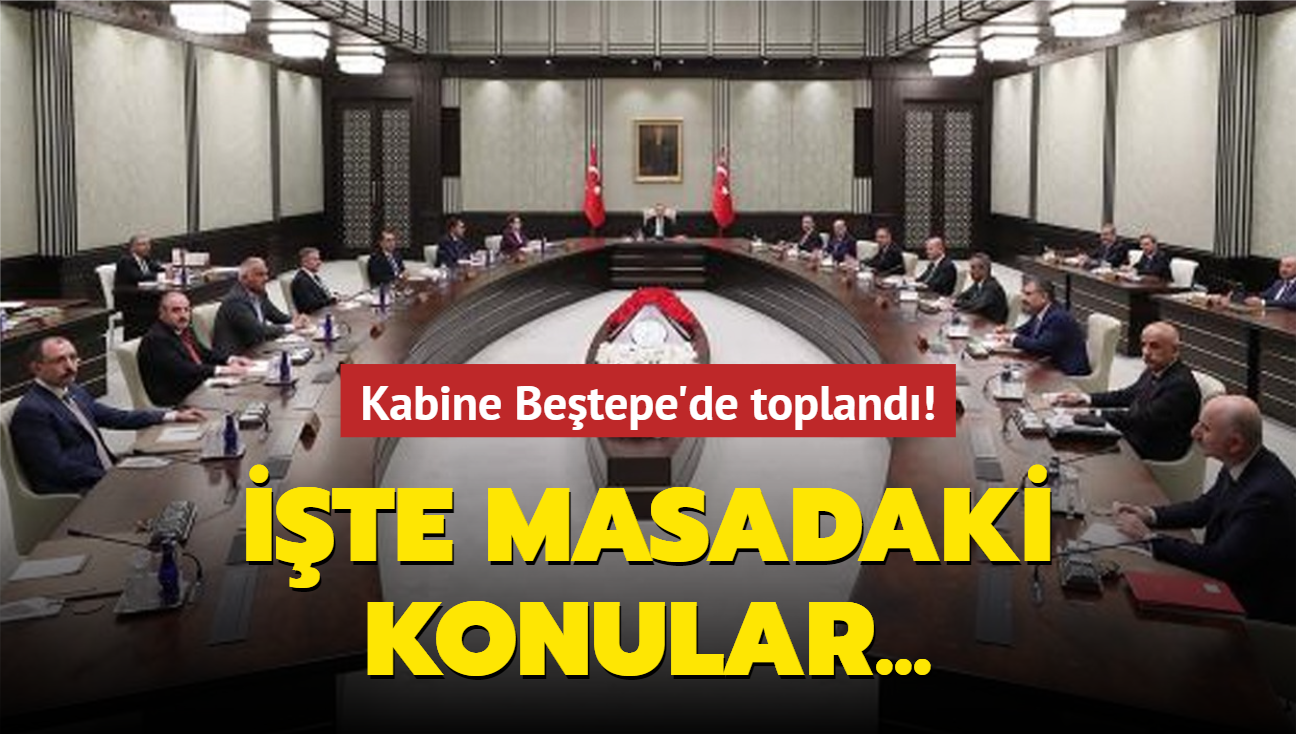 Kabine Betepe'de topland! te masadaki konular...