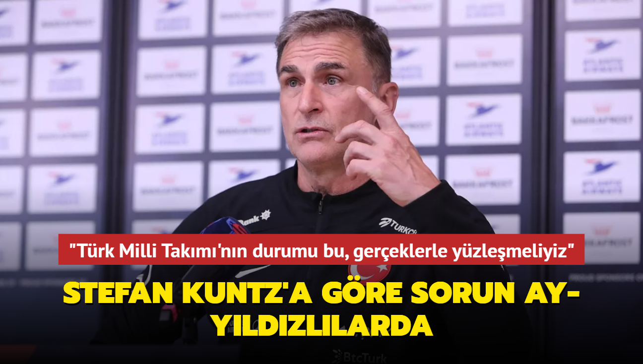 Stefan Kuntz tarihi yenilgiyi deerlendirdi: "Trk Milli Takm'nn durumu bu, gereklerle yzlemeliyiz"