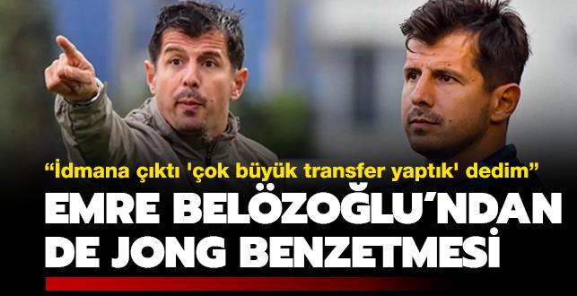 Frenkie de Jong benzetmesi! Emre Belzolu: dmana kt 'ok byk transfer yaptk' dedim