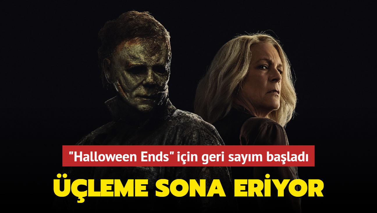 Final fragman yaynlanan "Halloween Ends" (Cadlar Bayram Sona Eriyor) iin geri saym balad