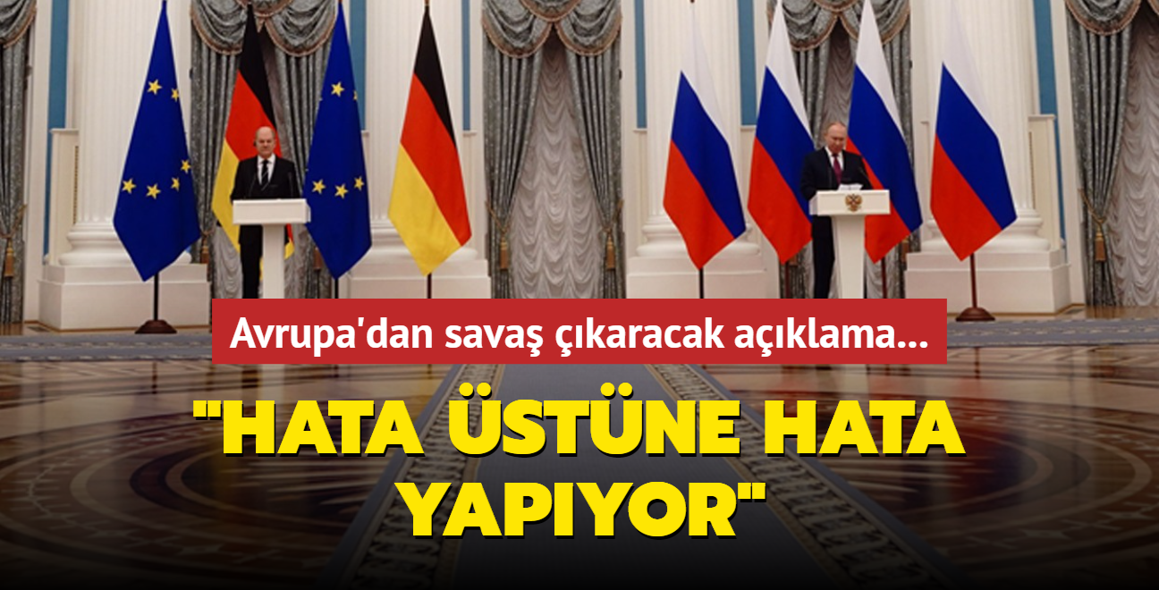 Avrupa'dan sava karacak aklama: Hata stne hata yapyor