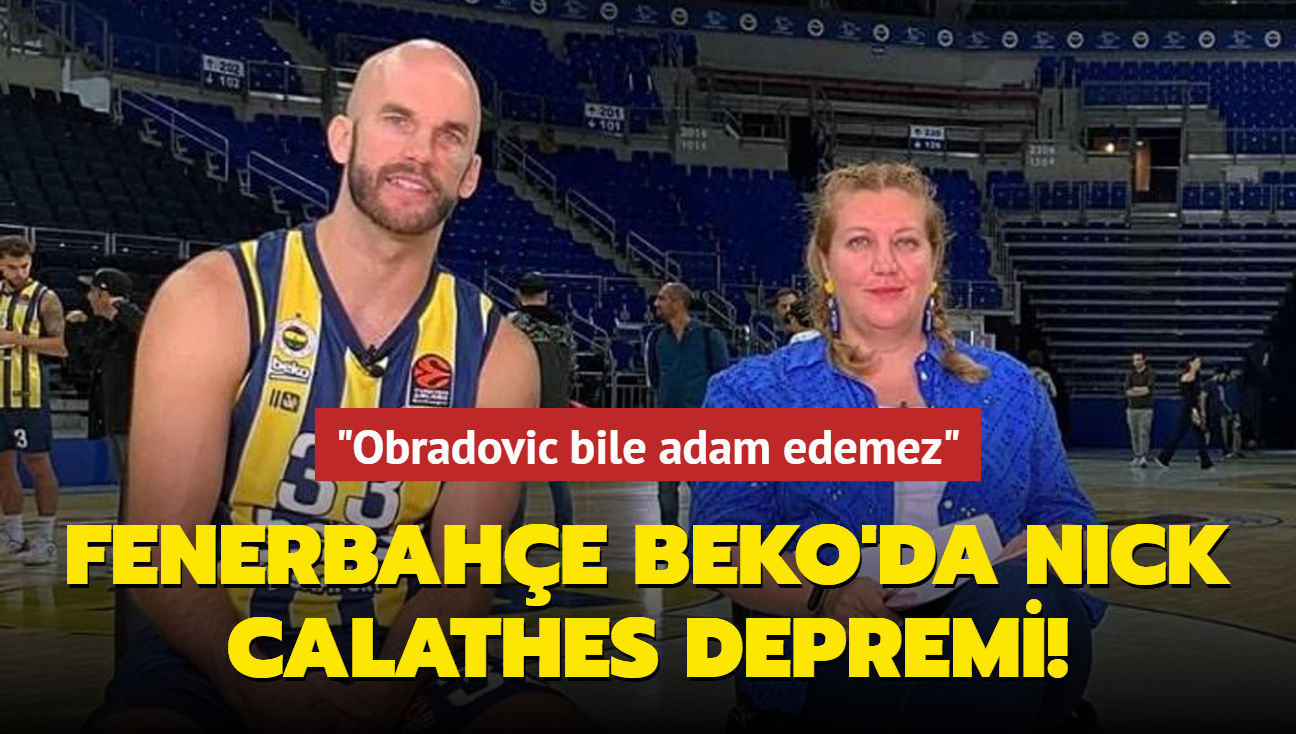 Fenerbahe Beko'da Nick Calathes depremi! "Obradovic bile adam edemez"