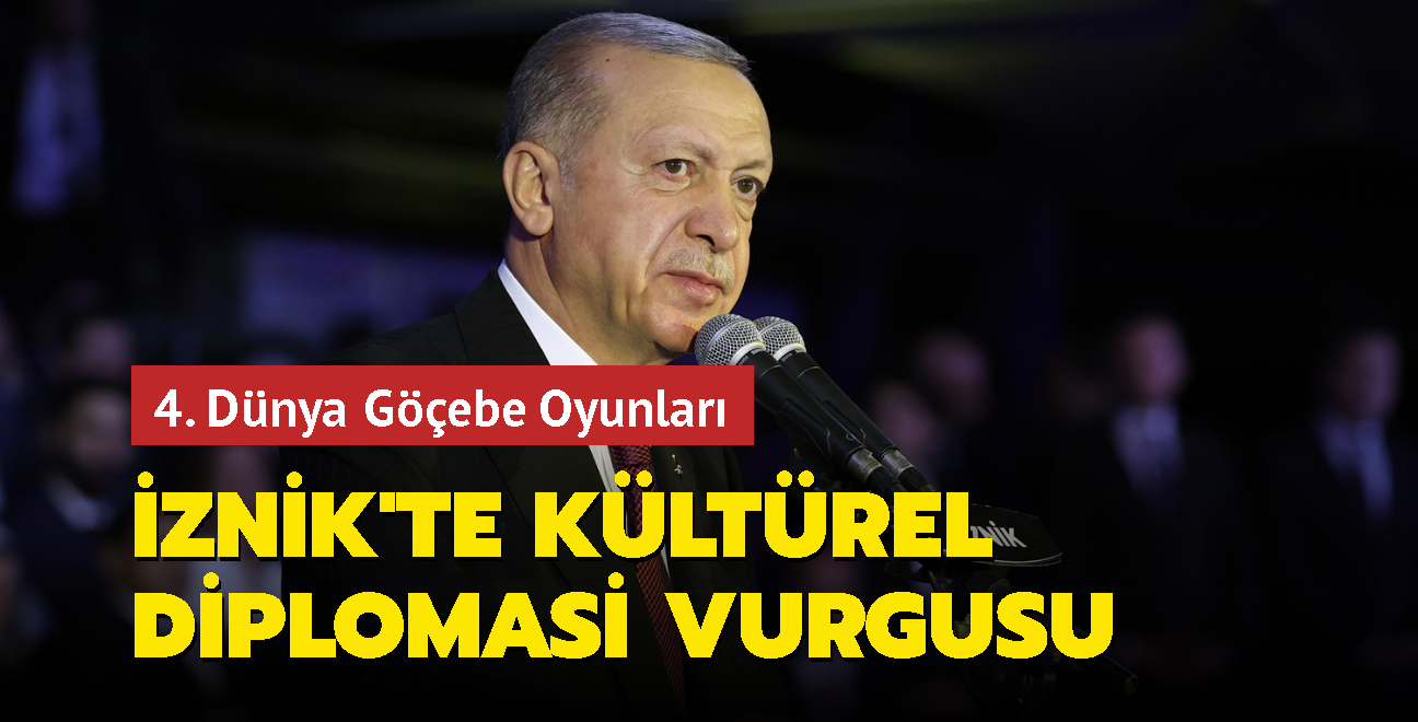 znik'te Dnya Gebe Oyunlar heyecan... Bakan Erdoan'dan kltrel diplomasi vurgusu