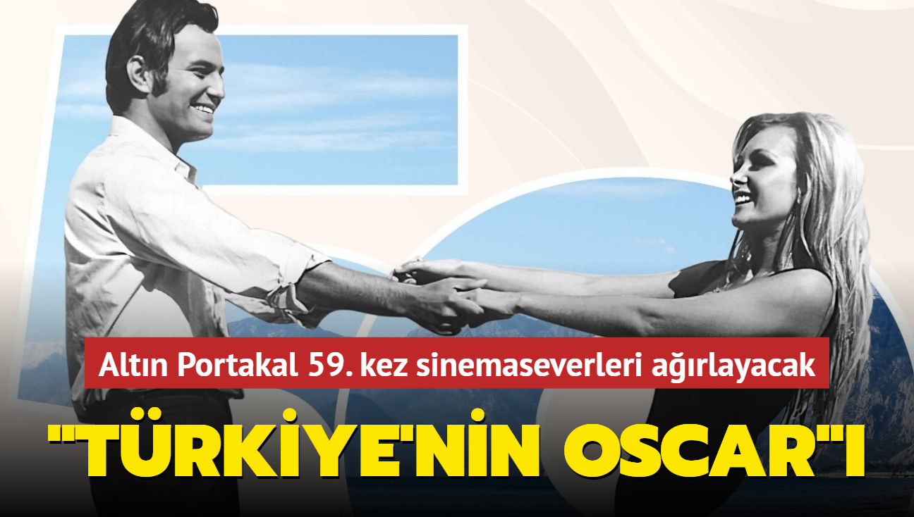 "Trkiye'nin Oscar" Altn Portakal, 59. kez sinemaseverlerle buluacak