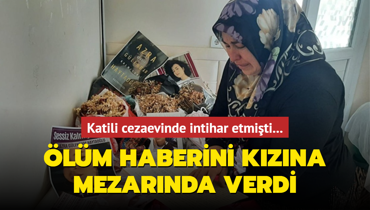 Katili cezaevinde intihar etmiti... lm haberini kzna mezarnda verdi