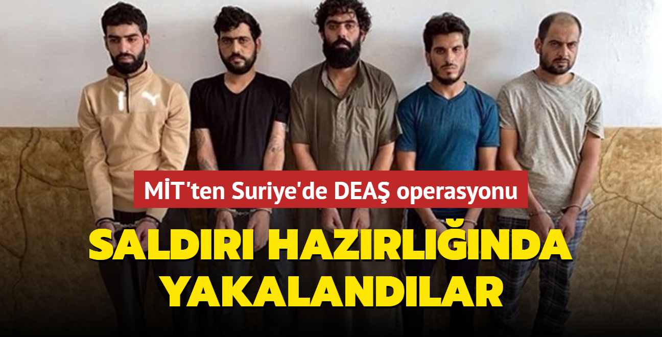 MT'ten Suriye'de DEA operasyonu: 19 terrist yakaland