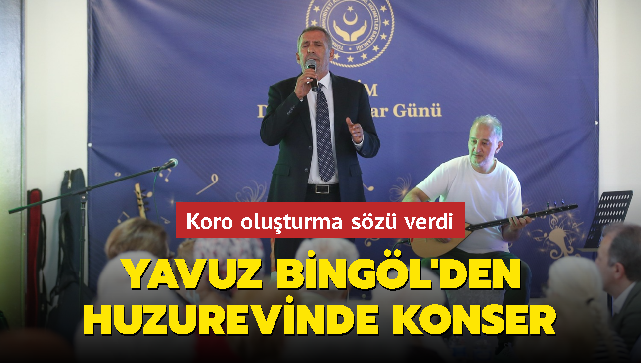 Yavuz Bingl'den huzurevinde konser... Koro oluturma sz verdi