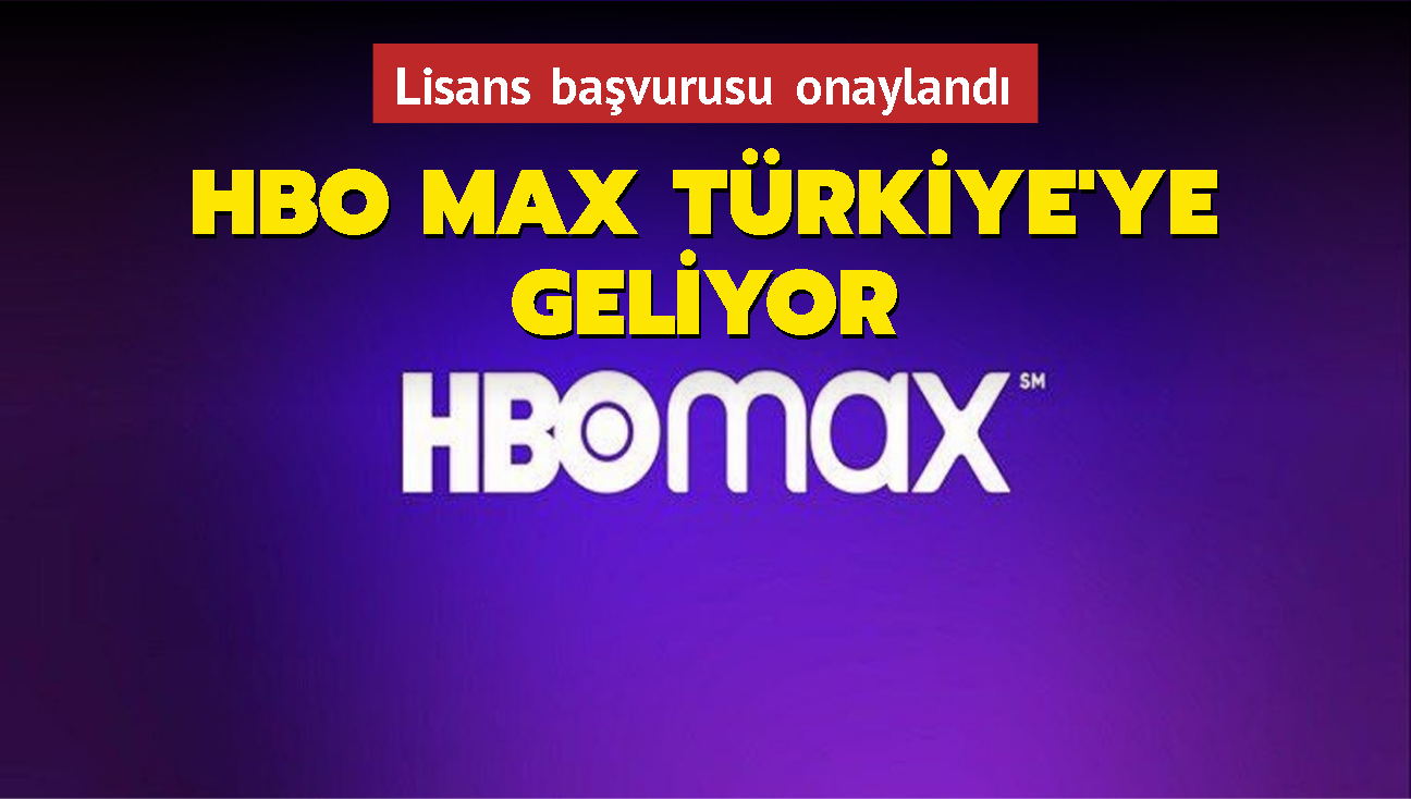 HBO Max Trkiye'ye geliyor... Lisans bavurusu onayland