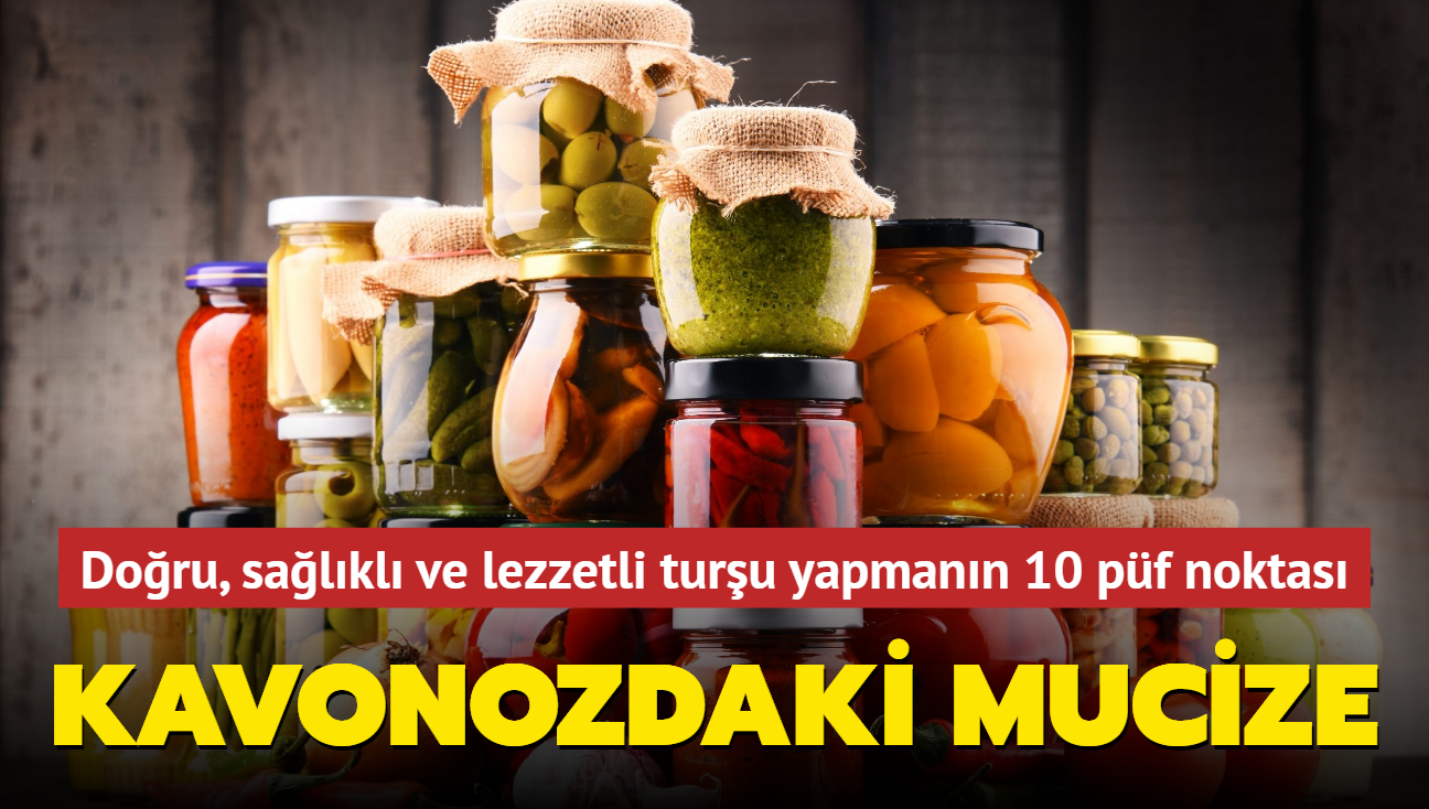 Kavonozdaki mucize: Doru, salkl ve lezzetli turu yapmann 10 pf noktas