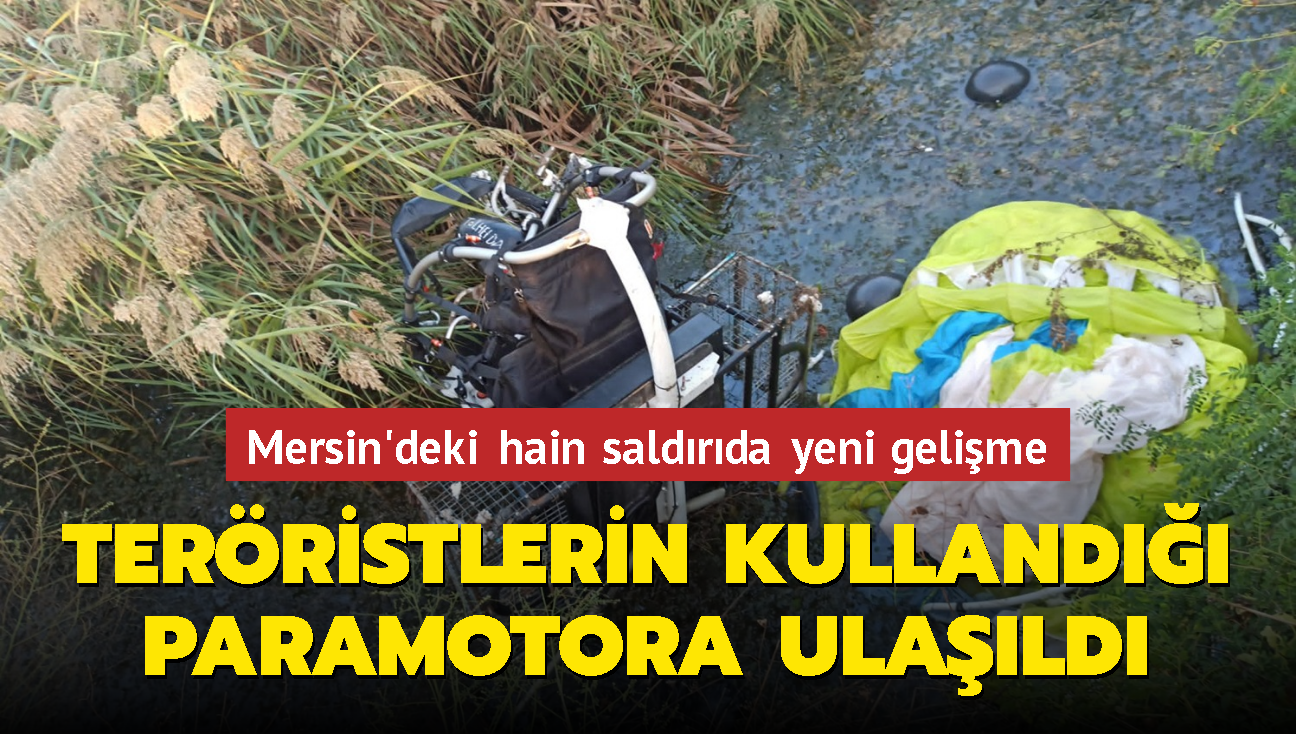 Mersin'deki hain saldrda yeni gelime: Terristlerin kulland paramotora ulald