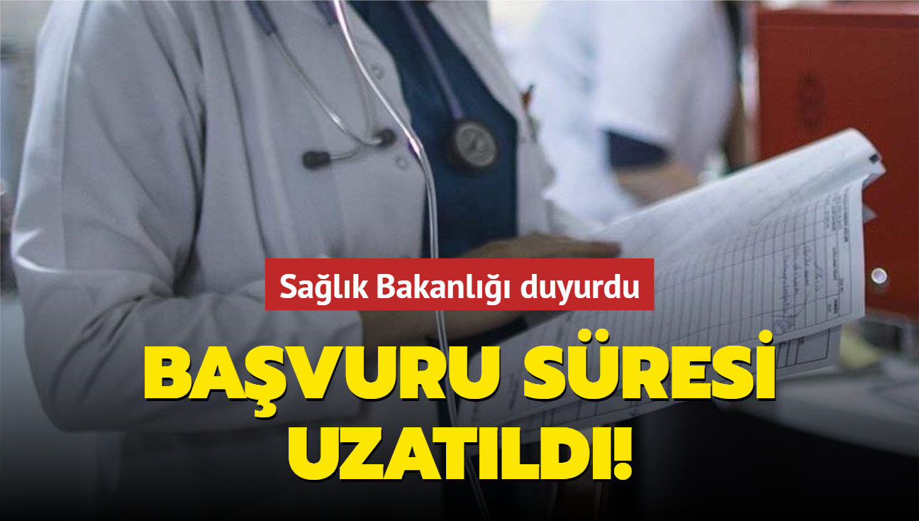 Salk Bakanl duyurdu! Atama bavurular iin sre uzatld